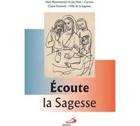 Écoute la sagesse Hein Blommestijn (Auteur), Jos Huls (Auteur), Claire Dumont (Auteur)