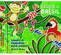 Ecoute le Brésil - Chants et comptines pour enfants