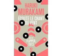 Ecoute le chant du vent suivi de Flipper, 1973 Haruki Murakami (Auteur), Hélène Morita (Traduction)