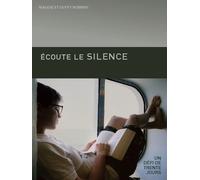 Ecoute Le Silence - Un Défi De Trente Jours