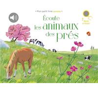 Écoute les animaux des prés - Alexandra Huard - Didier Jeunesse - cartonné - Comptine, chant