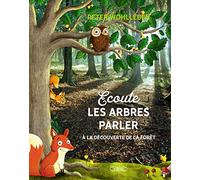 Ecoute les arbres parler