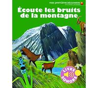 ECOUTE LES BRUITS DE LA MONTAGNE