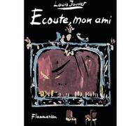 Écoute, mon ami Louis Jouvet (Auteur), Christian Bérard (Illustration)