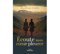 Écoute mon cœur pleurer