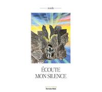 Écoute mon silence