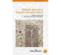 Écoute multiple, écoute des multiples - Béatrice Ramaut-Chevassus - Hermann - broché - Essai