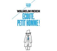 Wilhelm Reich – Écoute, petit homme ! – Essai – Poche, Payot