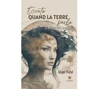 Écoute quand la terre parle