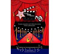 Ecoute The Cinéma, écoutes musicales sur le thème du cinéma, cycle 3: Version en couleurs, fiches à photocopier