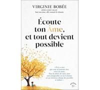 Écoute ton Âme, et tout devient possible: « Il n’y a rien que vous ne puissiez être, vivre ou avoir. Tous les désirs de votre coeur sont atteignables ... un immense champ des possibles à réaliser. »