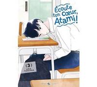Asa Tanuma – Écoute ton coeur, Atami ! T03 – Broché (Manga)