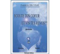 Ecoute ton Coeur et vis tes rêves!!! Santé, Sérénité, Succès