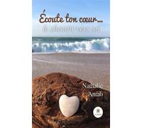 Écoute ton coeur... le chemin vers soi - Nathalie Antao - Le Lys Bleu - broché - Biographie