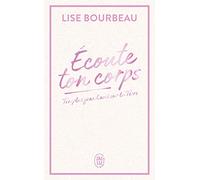 Écoute ton corps - Édition Collector: Ton plus grand ami sur la Terre