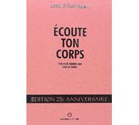 Ecoute ton corps - Edition limitée 25ème anniversaire