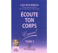 Ecoute ton corps, encore ! 1 CD Audio - Lise Bourbeau - Stanke Alexandre - Texte lu (CD) - Textes lus CD