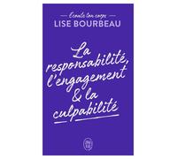 Écoute ton corps La responsabilité, l'engagement & la culpabilité - Lise Bourbeau - J'ai Lu - Poche - Guide