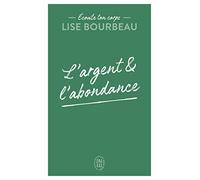 Écoute ton corps: L'argent et l'abondance