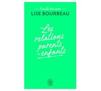 Les Relations Parents-Enfants - Ecoute Ton Corps