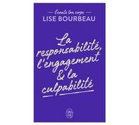 Écoute ton corps: La responsabilité, l'engagement & la culpabilité