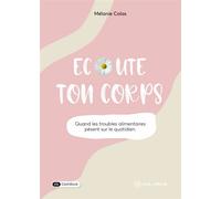 Écoute ton corps - Mélanie Colas - Dashbook - broché - Témoignage