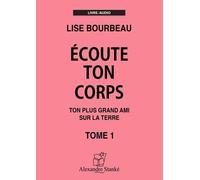 Ecoute Ton Corps - Tome 1, Ton Plus Grand Ami Sur La Terre (1 Cd Audio)