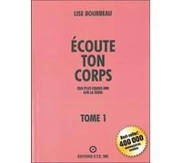 Ecoute Ton Corps - Tome 1, Ton Plus Grand Ami Sur La Terre