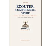 Écouter, Comprendre, Vivre: Carnet annuel de notes de prédication et de réflexion chrétienne