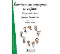 Ecouter Et Accompagner Les Enfants - Grandir Grâce À Eux