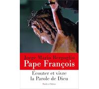 Écouter et vivre la Parole de Dieu