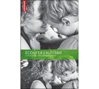 Écouter l'autisme Anne Idoux-Thivet (Auteur)