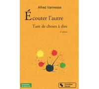 Écouter l'autre - Alfred Vannesse - Chronique Sociale - broché - Guide