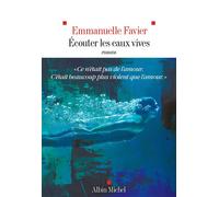 Emmanuelle Favier – Écouter les eaux vives – Roman – Broché