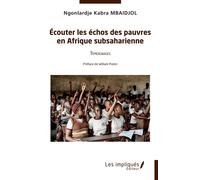Ecouter les échos des pauvres en Afrique subsaharienne Témoignages - Préface de William Paton - Ngonlardje Kabra Mbaidjol - Les Impliqués - broché - Témoignage