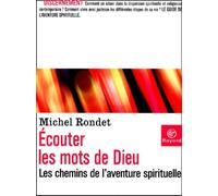 Ecouter les mots de Dieu : Les Chemins de l'aventure spirituelle