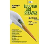 Ecouter les oiseaux et les sons de la nature: L’école audio-naturaliste française