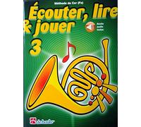 Ecouter, Lire & Joeur pour Cor en Fa - Volume 3-9789043161176