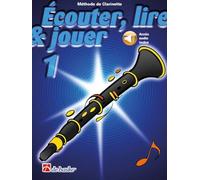 Écouter, lire & jouer 1 clarinette - jean castelain, michiel oldenkamp (+ audio)