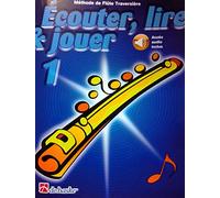 Écouter, Lire & Jouer 1 Flûte Traversière + Accès audio inclus - ISBN 9789043164450