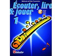 Écouter, lire & jouer 1 Flûte Traversière. Comprend Enregistrement(s) en ligne
