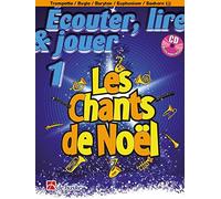Écouter, lire & jouer 1 - Les Chants de Noël. Instruments en Sib. Comprend CD + Enregistrement(s) en ligne