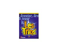 Écouter, Lire & Jouer 1- Les Trios / Recueil