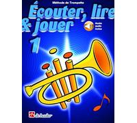 Écouter, Lire & Jouer 1 | Méthode Trompette Débutant pour Élèves et Professeurs | Livre Partition Facile avec Audio en Ligne Pratique Lecture Technique | Apprentissage Moderne Instruments Cuivres