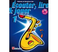 Ecouter, Lire & Jouer 1 Saxophone Alto
