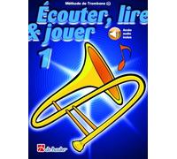 Ecouter, Lire Et Jouer Vol.1 Trombone Cle De Sol