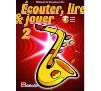 Écouter, lire & jouer 2 Saxophone Alto. Comprend Enregistrement(s) en ligne