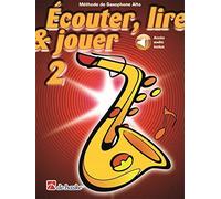 Ecouter, Lire Et Jouer Vol.2 Saxophone Alto Ou Baryton