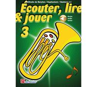 Écouter, lire & jouer 3 Baryton/Euph/Saxhorn Bb BC