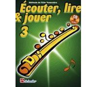 Écouter, Lire & Jouer 3 Flûte Traversière